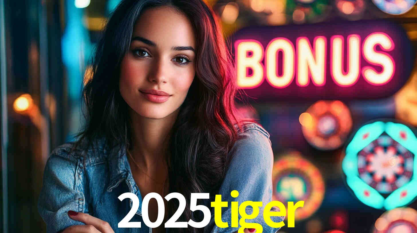 2025tiger: Seu Cassino Premiado com Pagamentos Rápidos