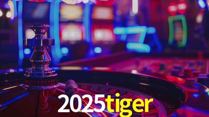 2025tiger,2025tiger net